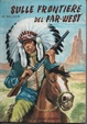 Cover of Sulle frontiere del Far West