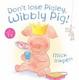 Cover of Don't Lose Pigley, Wibbly Pig