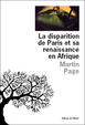 Cover of La disparition de Paris et sa renaissance en Afrique
