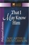 Cover of "That I May Know Him"