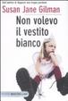 Cover of Non volevo il vestito bianco