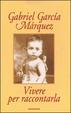 Cover of Vivere per raccontarla