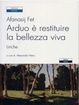 Cover of Arduo è restituire la bellezza viva. Liriche