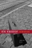 Irene Nemirovsky : Her Life And Works