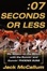 Cover of Seven Seconds or Less