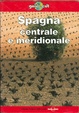 Cover of Spagna centrale e meridionale