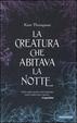 Cover of La creatura che abitava la notte