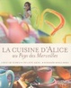 Cover of La cuisine d'Alice au pays des merveilles