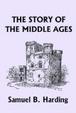 Cover of The Story of the Middle Ages