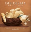 Desiderata for Cat Lovers : A Guide to Life & Happiness