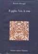 Cover of Il giglio, l'iris, la rosa