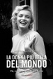 Cover of La donna più bella del mondo. La straordinaria vita di Marilyn Monroe