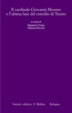 Cover of Il cardinale Giovanni Morone e l'ultima fase del concilio di Trento