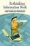 Cover of "Rethinking Information Work"
