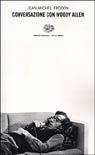 Cover of Conversazione con Woody Allen