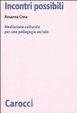 Cover of Incontri possibili. Mediazione culturale e pedagogia sociale