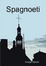 Cover of Spagnoeti