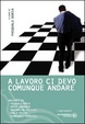 Cover of Al lavoro ci devo comunque andare