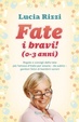 Cover of Fate i bravi (0-3 anni)