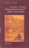 Lo zen e l'arte della manutenzione della motocicletta
