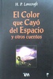 Cover of El color que cayo del espacio y otros cuentos/ The Colour out of Space and other stories