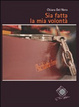 Cover of Sia fatta la mia volontà