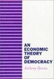 Cover of An Economic Theory of Democracy