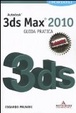 Cover of Autodesk 3ds Max 2010. Guida pratica