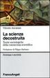 Cover of La scienza decostruita