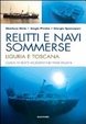 Cover of Relitti e navi sommerse. Liguria e Toscana. Guida ai relitti moderni nei mari italiani