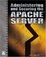 Cover of "Administering and Securing the Apache Server"