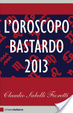 Cover of L'oroscopo bastardo 2013