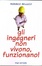 Cover of Gli ingegneri non vivono, funzionano!