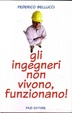 Cover of Gli ingegneri non vivono, funzionano!
