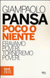 Cover of Poco o niente. Eravamo poveri. Torneremo poveri