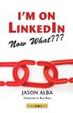 Cover of I'm on LinkedIn -- Now What???