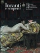 Cover of L'oriente nella pittura dell'Ottocento italiano. Incanti e scoperte. Catalogo della mostra (Barletta, 4 marzo-5 giugno 2011)