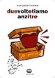 Cover of Due volte ti amo anzi tre