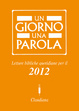 Cover of Un giorno una parola. Letture bibliche quotidiane per il 2012
