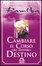 Cover of Cambiare il corso del nostro destino