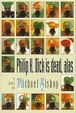 Cover of Philip K. Dick is dead, alas