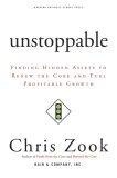 Unstoppable : Finding Hidden Assets to Renew the Core and Fuel Profitable Growth