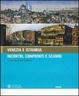 Cover of Venezia e Istanbul