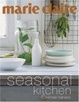 Cover of Marie Claire Seasonal Kitchen