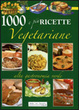 Cover of Mille e più ricette vegetariane. Ricette e sapori