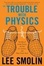 Cover of The Trouble With Physics