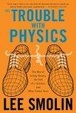 Cover of The Trouble With Physics