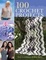 Cover of "100 Crochet Projects"