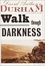 Cover of "Walk Through Darkness"