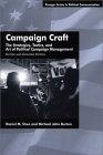 Campaign Craft : The Strategies, Tactics, and Art of Political Campaign Management, Revised and Expanded Edition